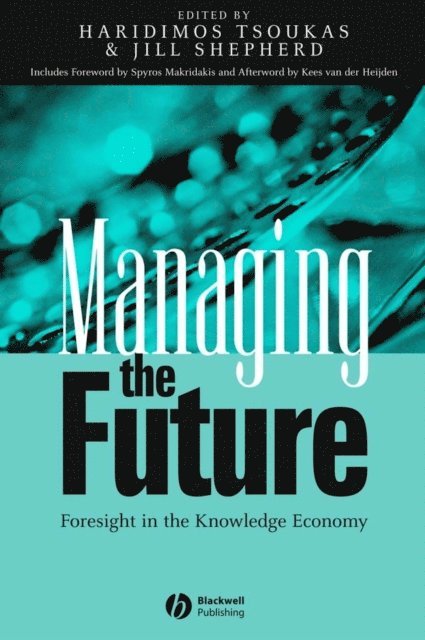 Jill Shepherd, Haridimos Tsoukas - Managing the Future, E-bok