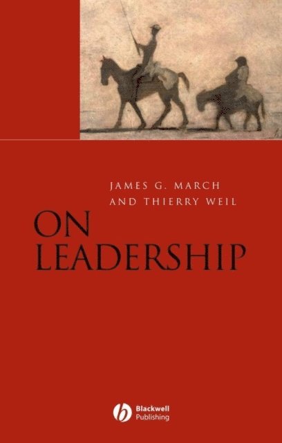 Thierry Weil, James G. March - On Leadership, E-bok