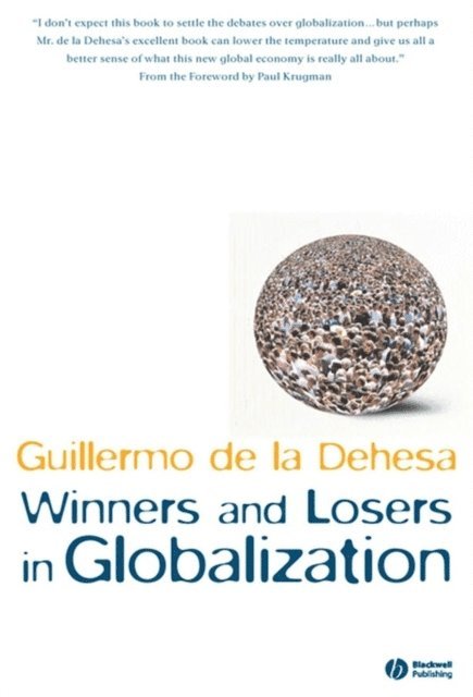 Guillermo de la Dehesa - Winners and Losers in Globalization, E-bok