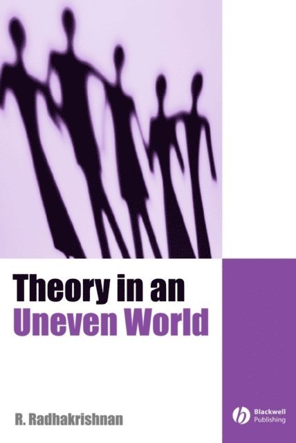 R. Radhakrishnan - Theory in an Uneven World, E-bok