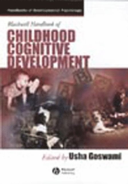 Usha Goswami - Blackwell Handbook of Childhood Cognitive Development, E-bok