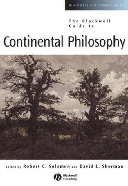 David Sherman, Robert Solomon - Blackwell Guide to Continental Philosophy, E-bok