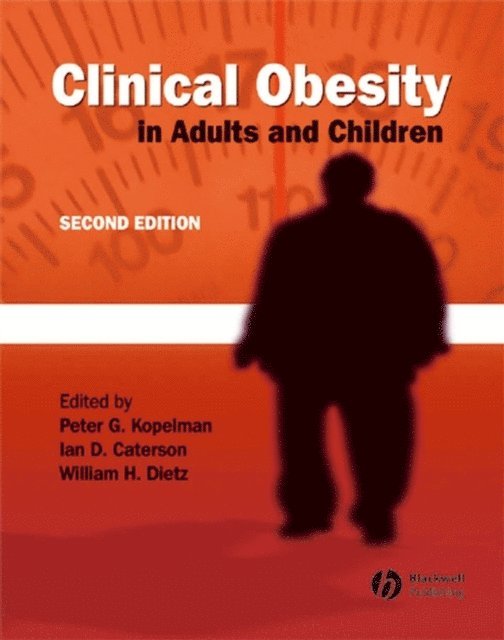 William H. Dietz, Ian D. Caterson, Peter G. Kopelman - Clinical Obesity in Adults and Children, E-bok
