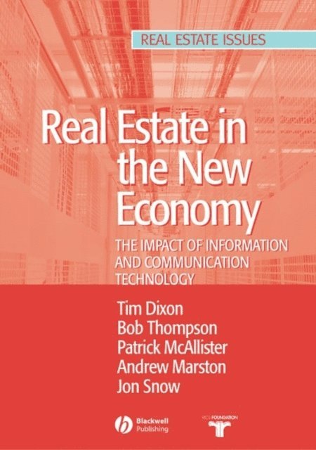 Jon Snow, Andrew Marston, Patrick McAllister, Bob Thompson, Tim Dixon - Real Estate and the New Economy, E-bok