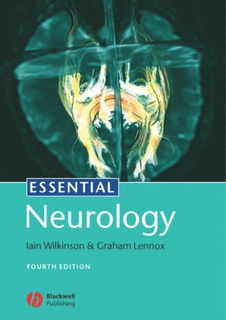 Cambridge and West Suffolk Hospital) Lennox, Graham (Addenbrooke's Hospital, Iain Wilkinson - Essential Neurology, E-bok