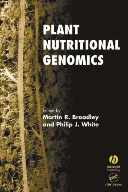 Philip J. White, Martin R. Broadley - Plant Nutritional Genomics, E-bok