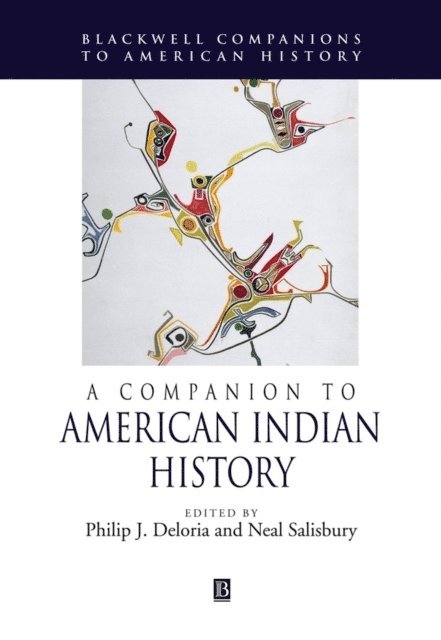 Neal Salisbury, Philip J. Deloria - Companion to American Indian History, E-bok