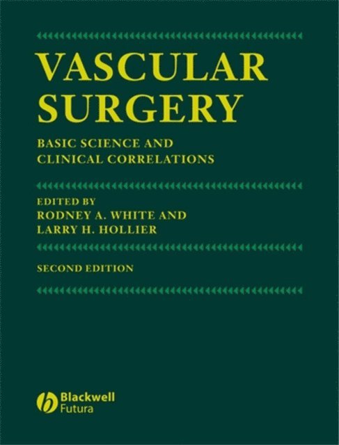 Larry H. Hollier, Rodney A. White - Vascular Surgery, E-bok
