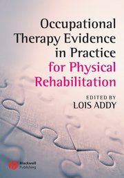 Occupational Therapy Evidence in Practice for Physical Rehabilitation