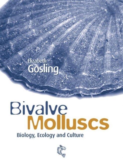 Elizabeth Gosling - Bivalve Molluscs, E-bok