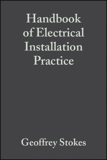 Geoffrey Stokes - Handbook of Electrical Installation Practice, E-bok