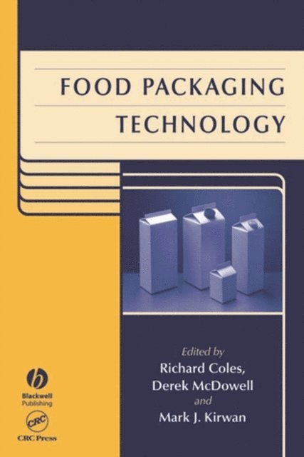 Mark J. Kirwan, Derek McDowell, Richard Coles - Food Packaging Technology, E-bok