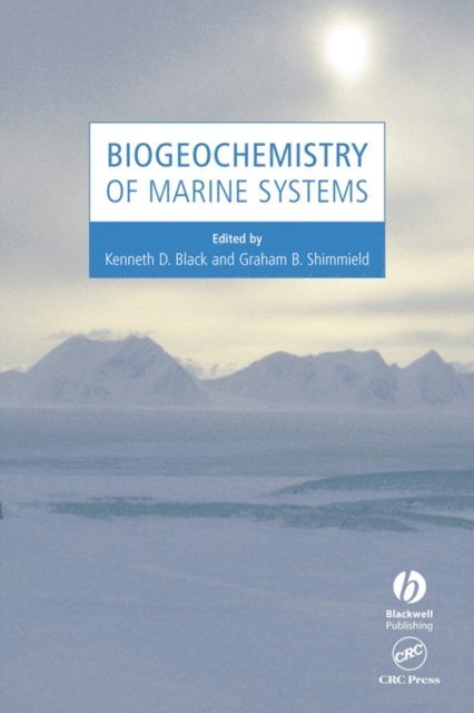Graham B. Shimmield, Kenneth D. Black - Biogeochemistry of Marine Systems, E-bok