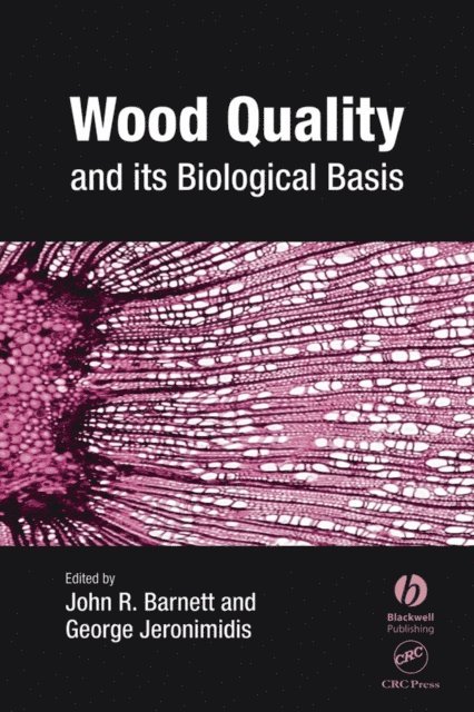 George Jeronimidis, John Barnett - Wood Quality and its Biological Basis, E-bok
