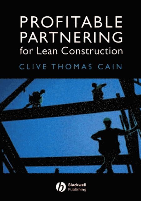 Clive Thomas Cain - Profitable Partnering for Lean Construction, E-bok. Tillgänglighet: Lägg i varukorg