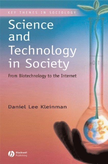 Daniel Lee Kleiman - Science and Technology in Society, E-bok