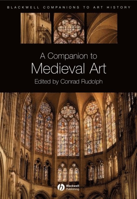 Conrad Rudolph - Companion to Medieval Art, E-bok