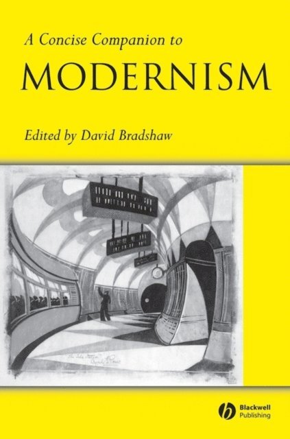 David Bradshaw - Concise Companion to Modernism, E-bok