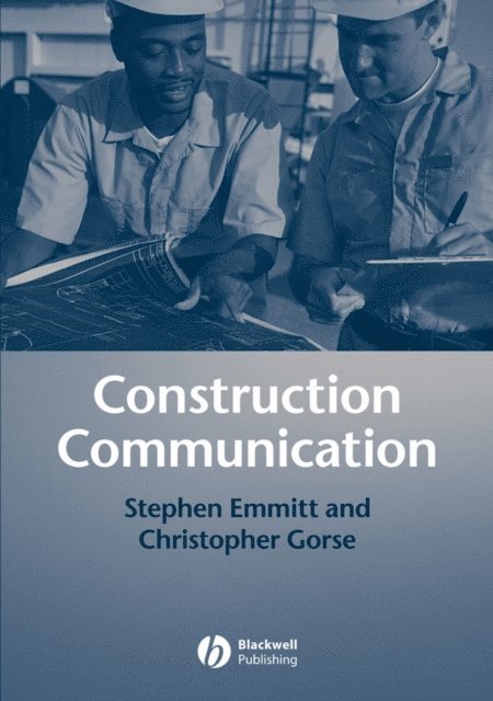 Christopher A. Gorse, Stephen Emmitt - Construction Communication, E-bok