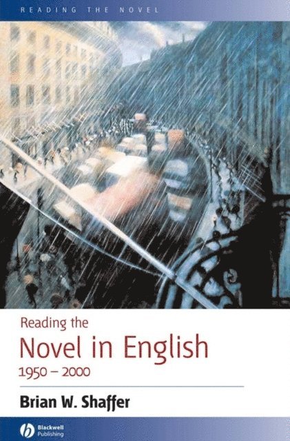 Brian W. Shaffer - Reading the Novel in English 1950 - 2000, E-bok