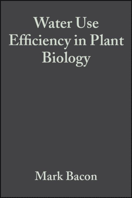 Mark Bacon - Water Use Efficiency in Plant Biology, E-bok