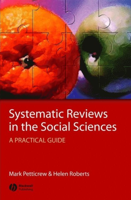 Helen Roberts, Mark Petticrew - Systematic Reviews in the Social Sciences, E-bok