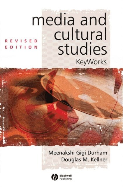 Douglas M. Kellner, Meenakshi Gigi Durham - Media and Cultural Studies, E-bok