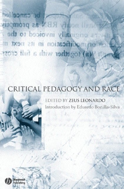 Zeus Leonardo - Critical Pedagogy and Race, E-bok