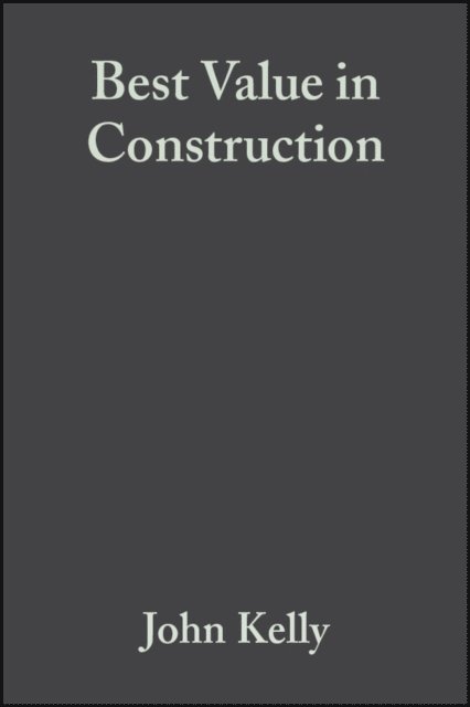 Sara J. Wilkinson, Roy Morledge, John Kelly - Best Value in Construction, E-bok