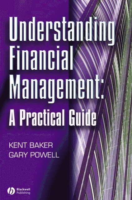 Gary Powell, H. Kent Baker - Understanding Financial Management, E-bok