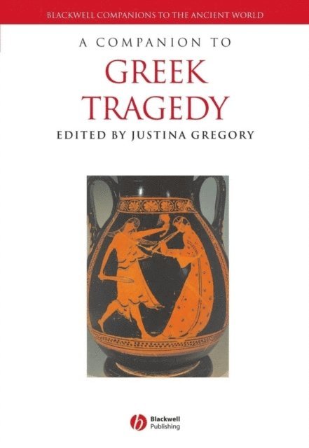 Justina Gregory - Companion to Greek Tragedy, E-bok