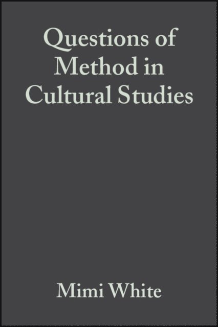 James Schwoch, Mimi White - Questions of Method in Cultural Studies, E-bok