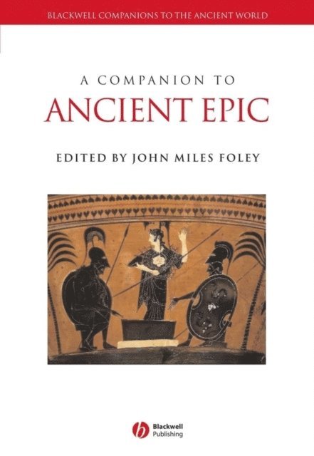 John Miles Foley - Companion to Ancient Epic, E-bok