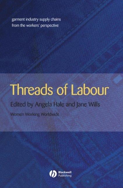 Jane Wills, Angela Hale - Threads of Labour, E-bok