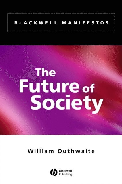 William Outhwaite - Future of Society, E-bok