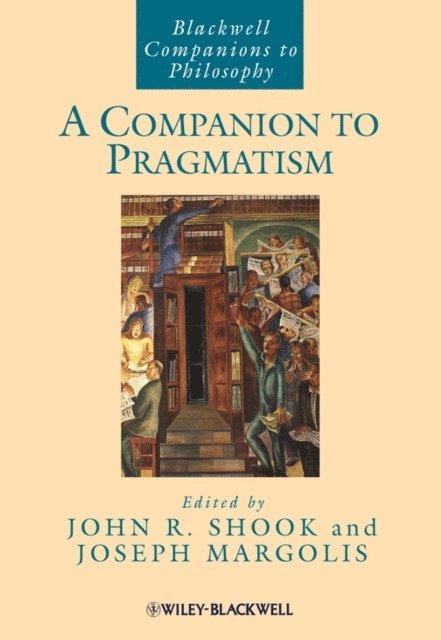 Joseph Margolis, John R. Shook - Companion to Pragmatism, E-bok