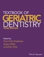 Poul Holm-Pedersen, Poul Holm-Pedersen, Angus W. G. Walls, Jonathan A. Ship - Textbook of Geriatric Dentistry, Inbunden