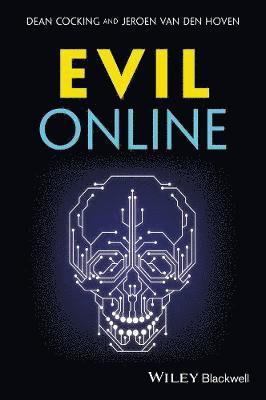 Dean Cocking, Jeroen Van den Hoven - Evil Online, Häftad. Tillgänglighet: Tillfälligt slut