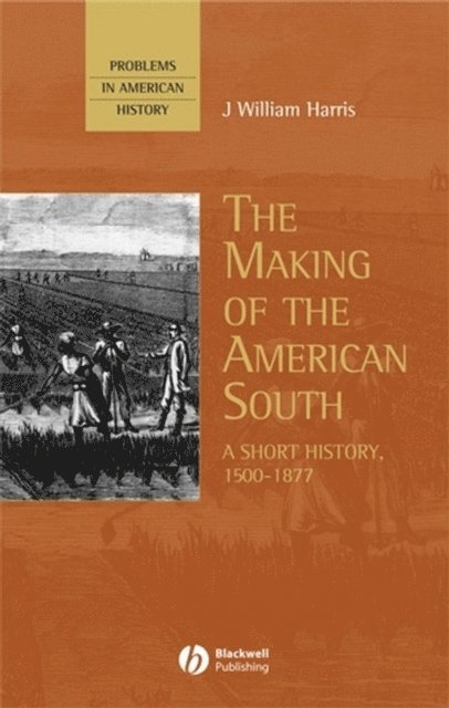 J. William Harris - Making of the American South, E-bok