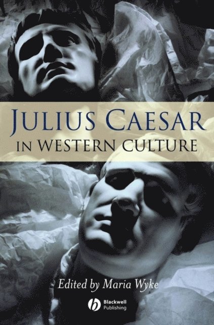 Maria Wyke - Julius Caesar in Western Culture, E-bok