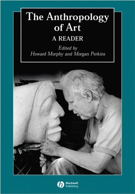 Morgan Perkins, Howard Morphy - Anthropology of Art, E-bok