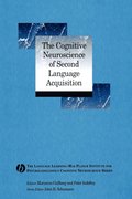 The Cognitive Neuroscience of Second Language Acquisition