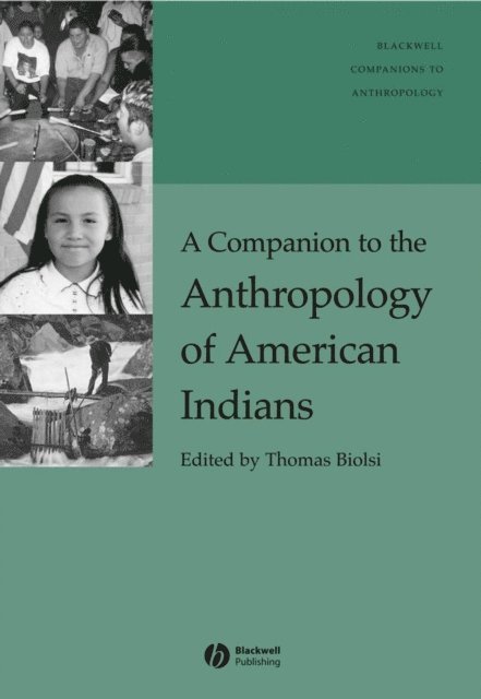 Thomas Biolsi - Companion to the Anthropology of American Indians, E-bok