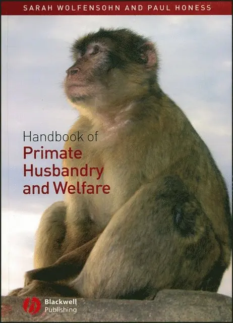 Paul Honess, Sarah Wolfensohn - Handbook of Primate Husbandry and Welfare, E-bok. Tillgänglighet: Lägg i varukorg