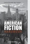 The Twentieth-Century American Fiction Handbook