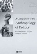 Companion to the Anthropology of Politics