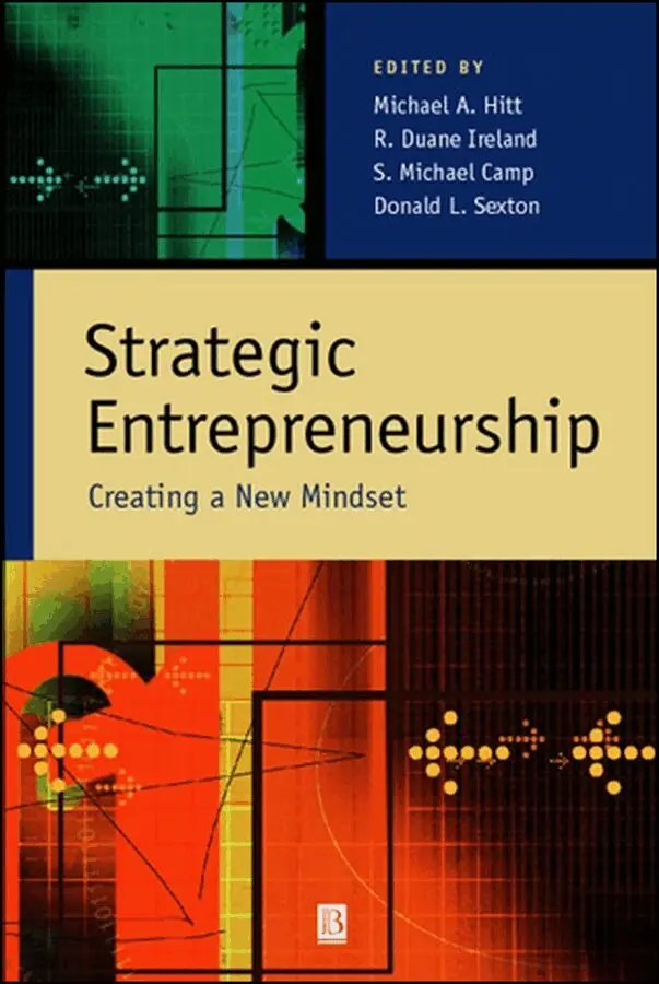 MA Hitt - Strategic Entrepreneurship – Creating a New Mindset. Tillgänglighet: Tillfälligt slut
