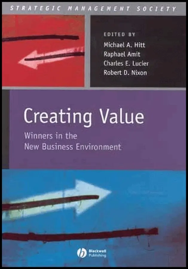MA Hitt - Creating Value – Winners in the New Business Environment. Tillgänglighet: Tillfälligt slut