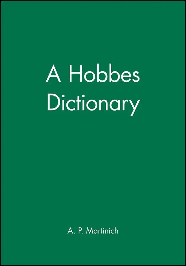 A. P. Martinich - Hobbes Dictionary. Tillgänglighet: Tillfälligt slut