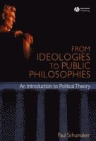 Paul Schumaker - From Ideologies to Public Philosophies, Inbunden. Tillgänglighet: Lägg i varukorg
